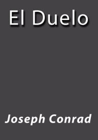 Title: El duelo, Author: Joseph Conrad