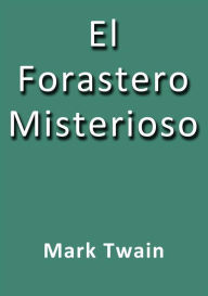 Title: El forastero misterioso, Author: Mark Twain