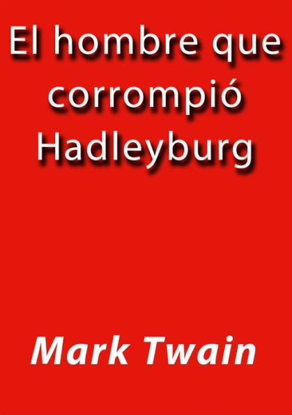 El hombre que corrompió Hadleyburg