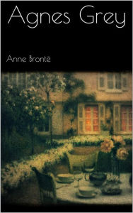 Title: Agnes Grey, Author: Anne Brontë