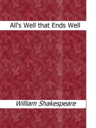 Title: All's Well that Ends Well, Author: William Shakespeare