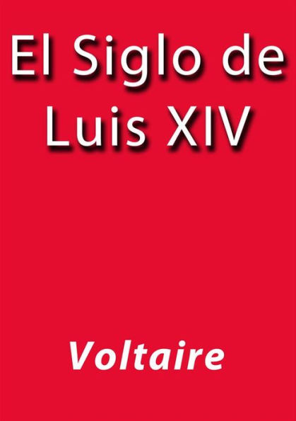 El siglo de Luis XIV