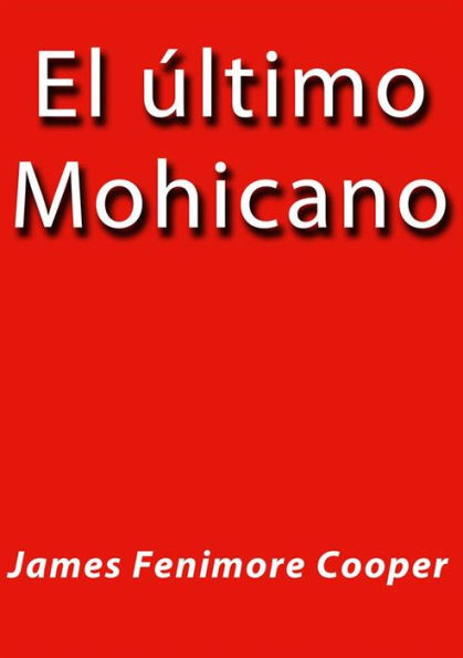 El ultimo Mohicano