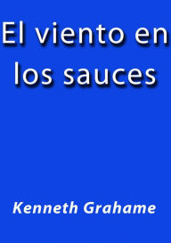 Title: El viento en los sauces, Author: Henneth Grahame