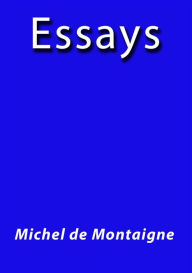 Title: Essays, Author: Michel De Montaigne