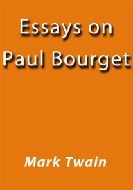 Title: Essays on Paul Bourget, Author: Mark Twain