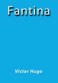 Title: Fantina, Author: Victor Hugo