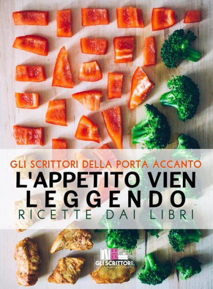 L'appetito vien leggendo: Ricette dai libri