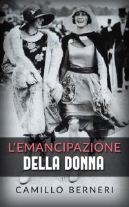 Title: L'emancipazione della donna, Author: Camillo Berneri