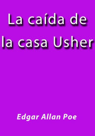 Title: La caida de la casa Usher, Author: Edgar Allan Poe