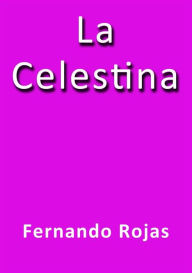 Title: La Celestina, Author: Fernando Rojas