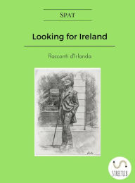 Title: Looking for Ireland, Author: Spat