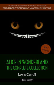 Title: Alice in Wonderland: The Complete Collection, Author: Lewis Carroll