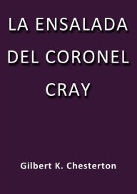 Title: La ensalada del coronel Cray, Author: G. K. Chesterton