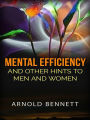 Mental Efficiency and other hints to men and women