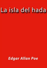 Title: La isla del hada, Author: Edgar Allan Poe