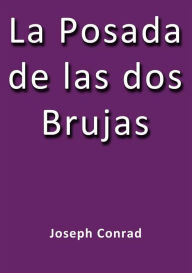 Title: La posada de las dos brujas, Author: Joseph Conrad