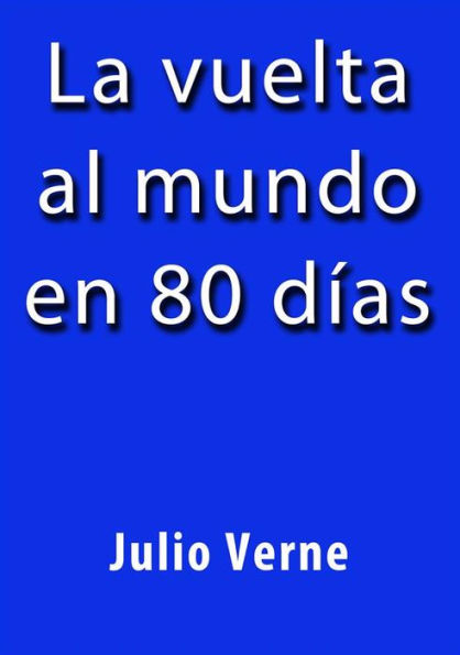 La vuelta al mundo en 80 dias