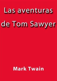 Title: Las aventuras de Tom Sawyer, Author: Mark Twain