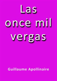 Title: Las once mil vergas, Author: Guillaume Apollinaire