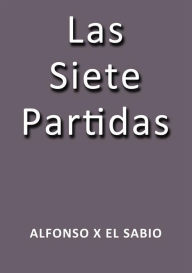 Title: Las siete partidas, Author: Alfonso X El Sabio