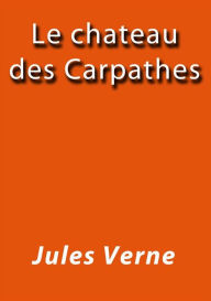 Title: Le chateau des Carpathes, Author: Jules Verne