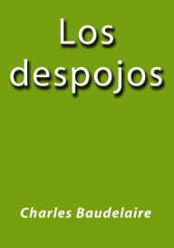 Title: Los despojos, Author: Charles Baudelaire