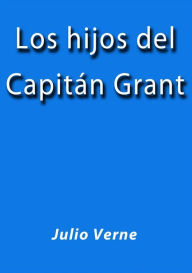 Title: Los hijos del Capitan Grant, Author: Julio Verne
