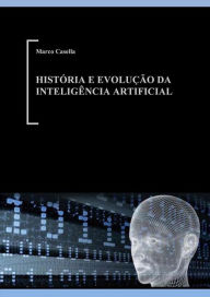 Title: História e evolução da inteligência artificial, Author: Marco Casella