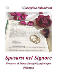 Title: Sposarsi nel Signore, Author: Giuseppina Palandrani