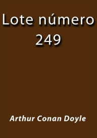 Title: Lote numero 249, Author: Arthur Conan Doyle