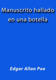 Title: Manuscrito hallado en una botella, Author: Edgar Allan Poe