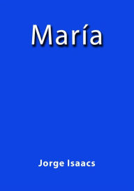 Title: Maria, Author: Jorge Isaacs