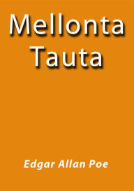 Title: Mellonta Tauta, Author: Edgar Allan Poe