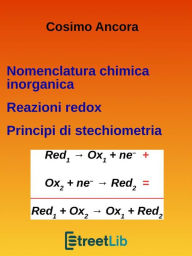 Title: Nomenclatura chimica inorganica. Reazioni redox. Principi di stechiometria, Author: Cosimo Ancora