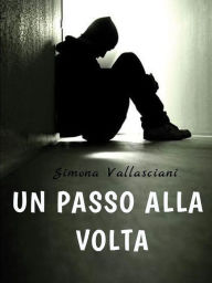Title: Un passo alla volta, Author: Simona Vallasciani