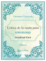 Title: Crítica de la razón pura, Author: Immanuel Kant