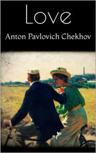 Title: Love, Author: Anton Chekhov