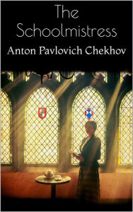 Title: The Schoolmistress, Author: Anton Chekhov