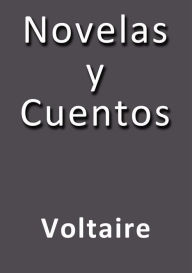 Title: Novelas y cuentos, Author: Voltaire