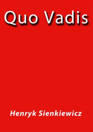 Title: Quo Vadis, Author: Henryk Sienkiewicz