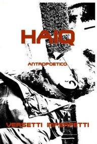 Title: Haiq, Author: Antropoetico