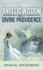 Angelic Wisdom about Divine Providence