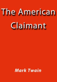 Title: The American claimant, Author: Mark Twain