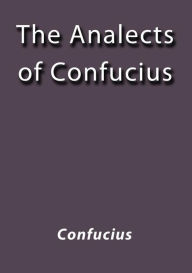 Title: The analects of Confucius, Author: Confucius