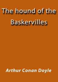 Title: The hound of the Baskervilles, Author: Arthur Conan Doyle