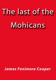 Title: The last of the Mohicans, Author: James Fenimore Cooper