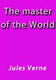 Title: The master of the World, Author: Jules Verne