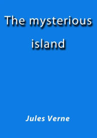 Title: The mysterious island, Author: Jules Verne
