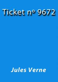 Title: Ticket nº 9672, Author: Jules Verne